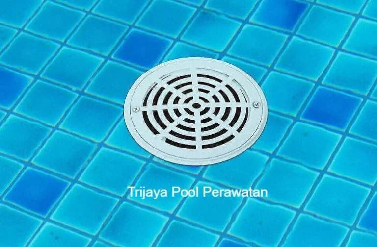 Mengenal Main Drain Kolam Renang Fungsi dan Tips Perawatannya Main Drain Kolam Renang